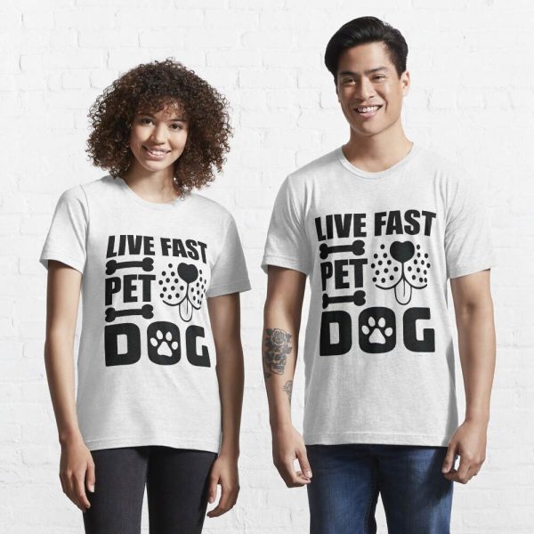 Live Fast Pet Dog