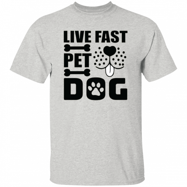 Live Fast Pet Dog